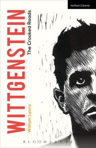 Title: Wittgenstein: The Crooked Roads, Author: William Lyons