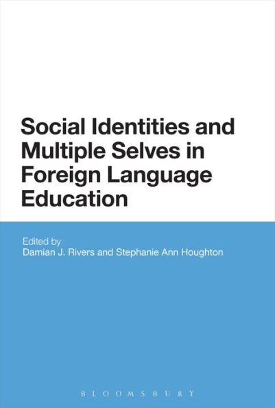 Social Identities and Multiple Selves Foreign Language Education