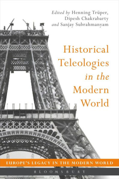 Historical Teleologies the Modern World