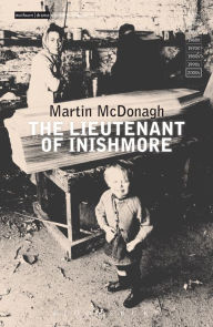 Title: The Lieutenant of Inishmore, Author: Martin McDonagh