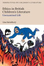 Ethics in British Children's Literature: Unexamined Life