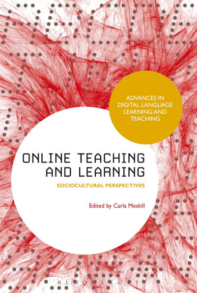 Online Teaching and Learning: Sociocultural Perspectives