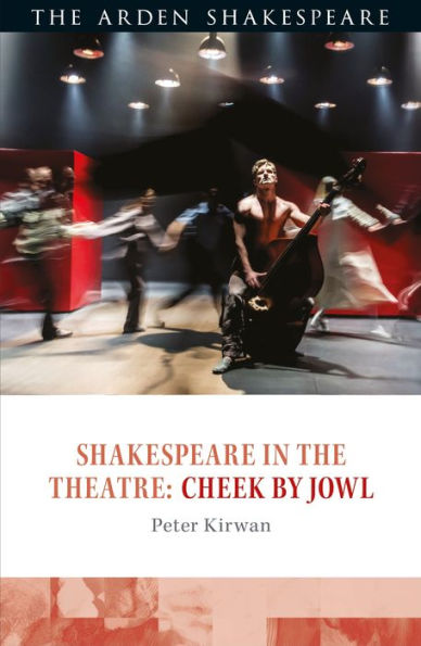 Shakespeare the Theatre: Cheek by Jowl