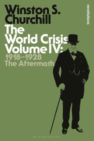 The World Crisis Volume IV: 1918-1928: Aftermath