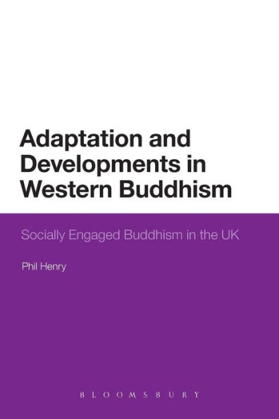 Adaptation and Developments Western Buddhism: Socially Engaged Buddhism the UK