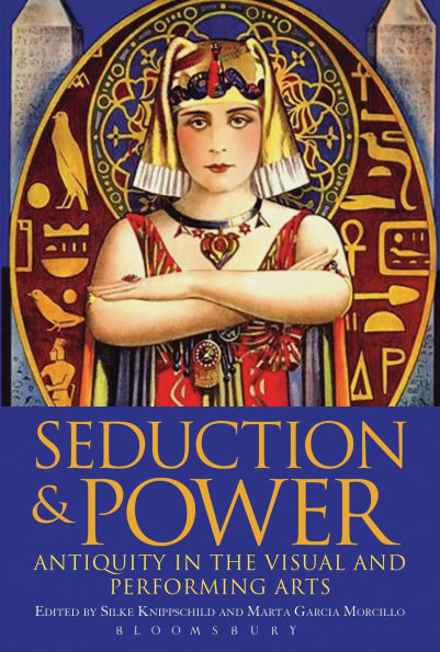 Seduction and Power: Antiquity the Visual Performing Arts