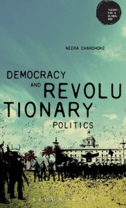 Title: Democracy and Revolutionary Politics, Author: Neera Chandhoke
