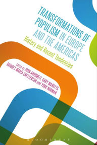 Title: Transformations of Populism in Europe and the Americas: History and Recent Tendencies, Author: John Abromeit