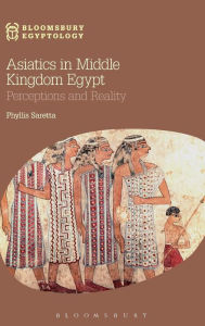 Amazon free book downloads for kindle Asiatics in Middle Kingdom Egypt: Perceptions and Reality in English  9781474226233