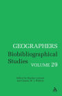 Geographers: Biobibliographical Studies, Volume 29