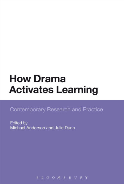 How Drama Activates Learning: Contemporary Research and Practice