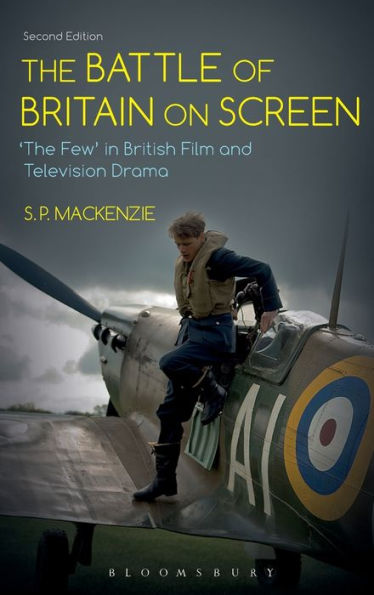 The Battle of Britain on Screen: 'The Few' in British Film and Television Drama