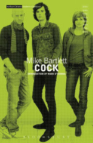 Title: Cock, Author: Mike Bartlett