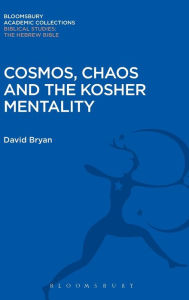 Title: Cosmos, Chaos and the Kosher Mentality, Author: David Bryan