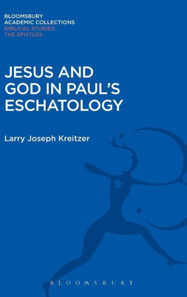 Jesus and God in Paul's Eschatology