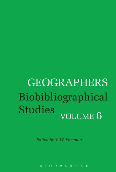 Geographers: Biobibliographical Studies, Volume 6