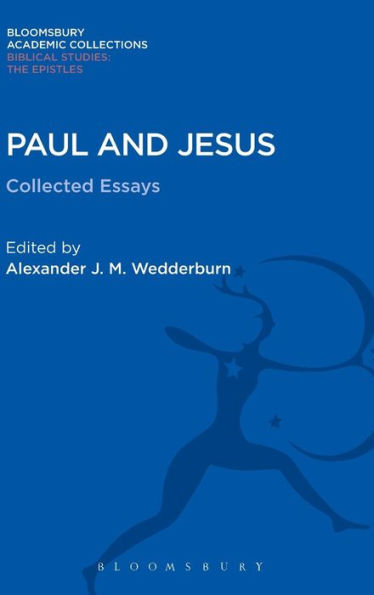 Paul and Jesus: Collected Essays