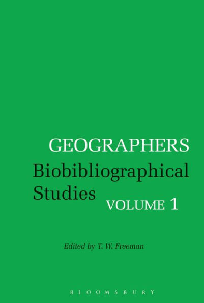 Geographers: Biobibliographical Studies, Volume 1