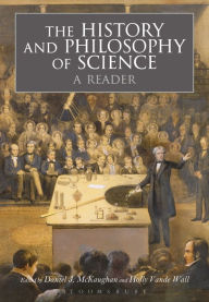 Title: The History and Philosophy of Science: A Reader, Author: Daniel McKaughan