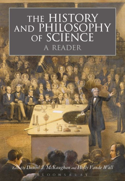 The History and Philosophy of Science: A Reader