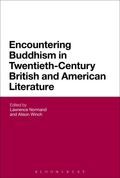 Encountering Buddhism Twentieth-Century British and American Literature