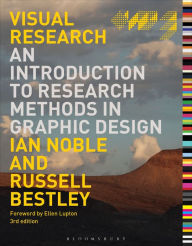 Free audio for books downloads Visual Research: An Introduction to Research Methods in Graphic Design English version by Russell Bestley, Ian Noble 9781474232906