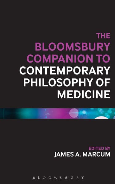 The Bloomsbury Companion to Contemporary Philosophy of Medicine