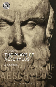 Title: The Plays of Aeschylus, Author: A. F. Garvie