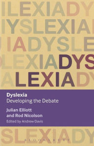 Title: Dyslexia: Developing the Debate, Author: Julian Elliott