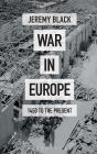 War in Europe: 1450 to the Present