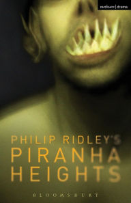 Title: Piranha Heights, Author: Philip Ridley