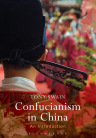 Title: Confucianism in China: An Introduction, Author: Tony Swain