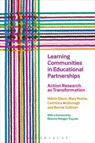 Title: Learning Communities in Educational Partnerships: Action Research as Transformation, Author: Máirín Glenn