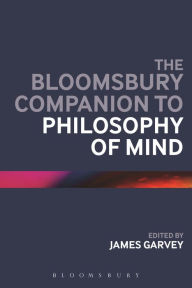 Title: The Bloomsbury Companion to Philosophy of Mind, Author: James Garvey