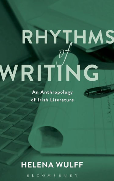 Rhythms of Writing: An Anthropology Irish Literature