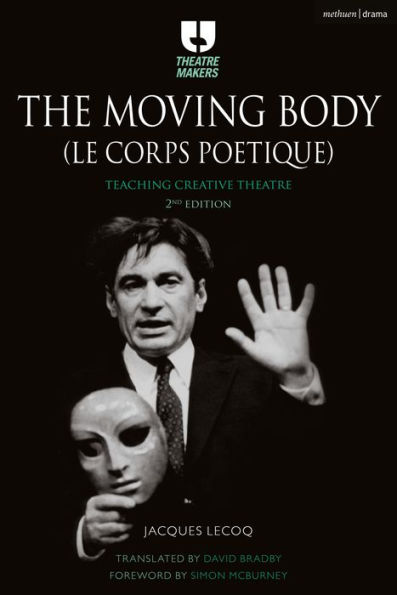 The Moving Body (Le Corps Poétique): Teaching creative theatre