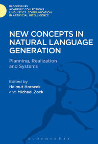 Title: New Concepts in Natural Language Generation: Planning, Realization and Systems, Author: Helmut Horacek