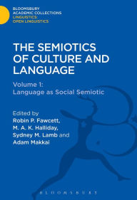 The Semiotics of Culture and Language: Volume 1 : Language as Social Semiotic