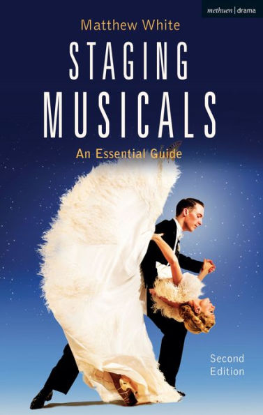 Staging Musicals: An Essential Guide