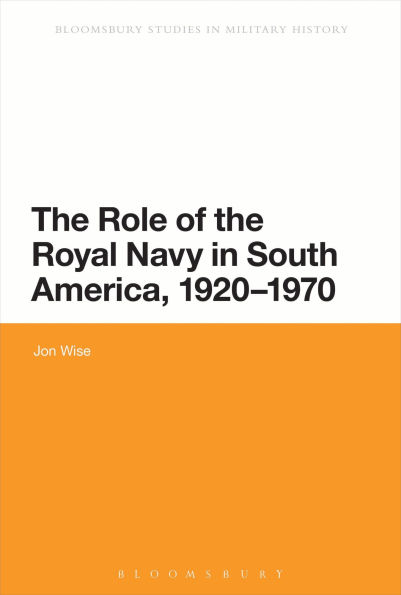 the Role of Royal Navy South America, 1920-1970