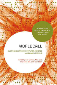 Title: WorldCALL: Sustainability and Computer-Assisted Language Learning, Author: Ana María Gimeno Sanz