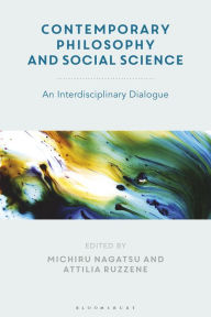 Title: Contemporary Philosophy and Social Science: An Interdisciplinary Dialogue, Author: Michiru Nagatsu