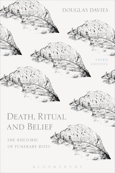 Death, Ritual and Belief: The Rhetoric of Funerary Rites / Edition 3