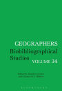 Geographers: Biobibliographical Studies, Volume 34
