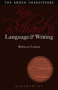 Title: King Richard III: Language and Writing, Author: Rebecca Lemon