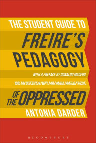 Title: The Student Guide to Freire's 'Pedagogy of the Oppressed', Author: Antonia Darder