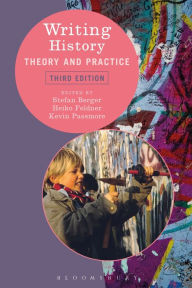 Title: Writing History: Theory and Practice, Author: Heiko Feldner