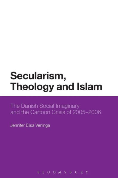 Secularism, Theology and Islam: the Danish Social Imaginary Cartoon Crisis of 2005-2006