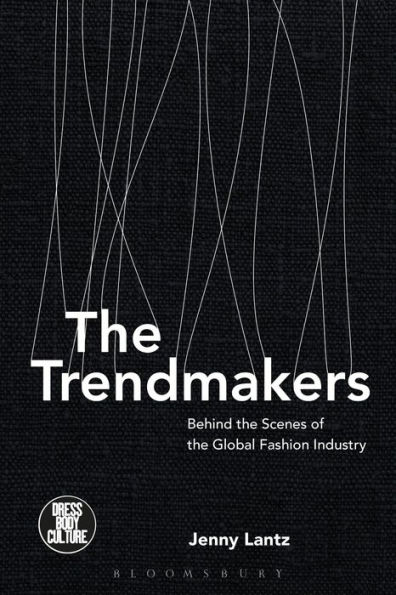 the Trendmakers: Behind Scenes of Global Fashion Industry