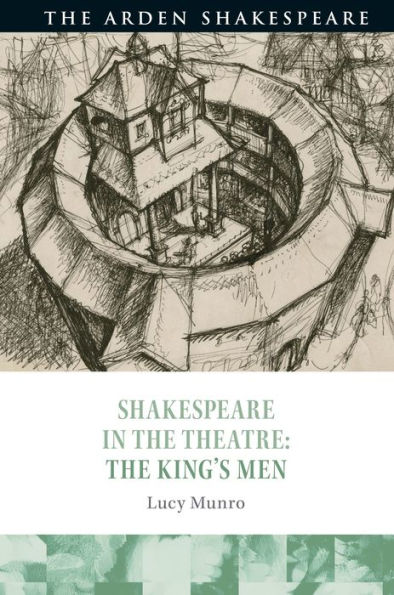 Shakespeare The Theatre: King's Men